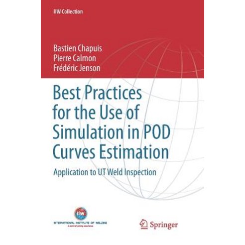 Best Practices for the Use of Simulation in Pod Curves Estimation: Application to UT Weld Inspection Paperback, Springer