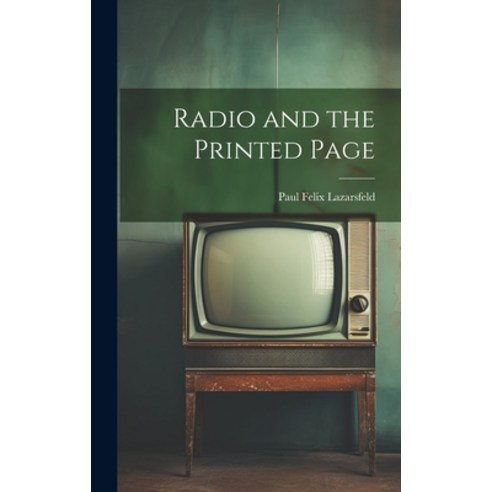 (영문도서) Radio and the Printed Page Hardcover, Legare Street Press, English, 9781020171932