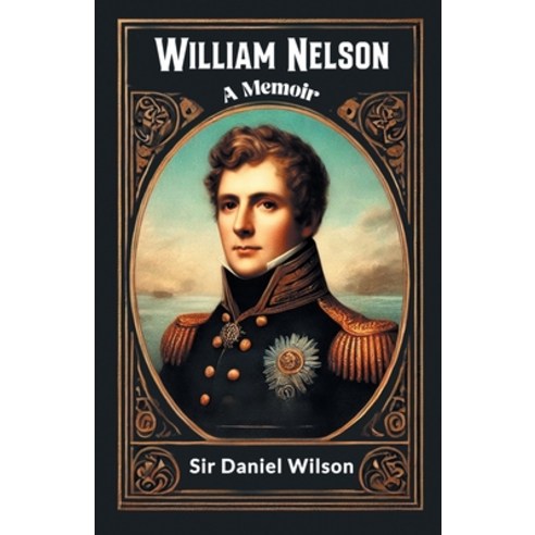 (영문도서) William Nelson A Memoir Paperback, Double 9 Books, English, 9789369070039