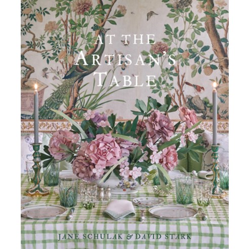 (영문도서) At the Artisan''s Table Hardcover, Vendome Press, English, 9780865654136