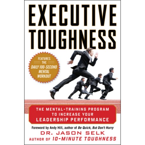 (영문도서) Executive Toughness: The Mental-Training Program to Increase Your Leadership Performance Hardcover, McGraw-Hill Education, English, 9780071786782