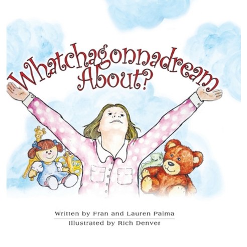 Whatcha Gonna Dream About? Hardcover, Lulu.com, English, 9781716615825