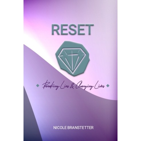 Reset: Breaking Lies & Changing Lives Paperback, Independently Published, English, 9798737386498