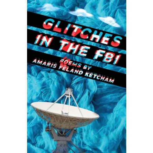 Glitches in the FBI Paperback, Casa Urraca Press, English, 9781735151618