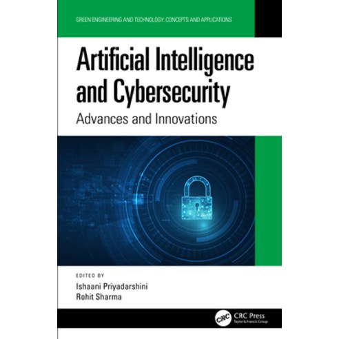 (영문도서) Artificial Intelligence and Cybersecurity: Advances and Innovations Hardcover, CRC Press, English, 9780367466664