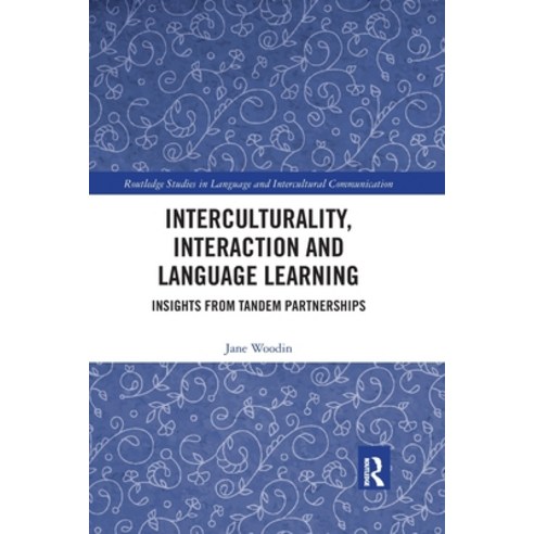 (영문도서) Interculturality Interaction and Language Learning: Insights from Tandem Partnerships Paperback, Routledge, English, 9780367589868