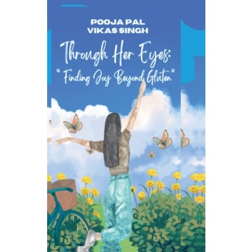 (영문도서) Through Her Eyes: Finding Joy Beyond Gluten: A Familys Journey Through Love ... Hardcover - 가족관계 | 쿠팡