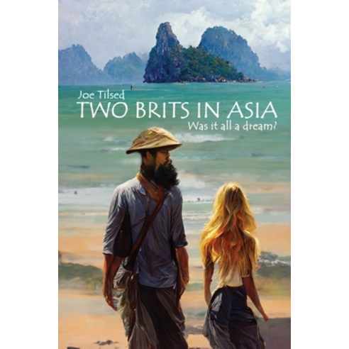 (영문도서) Two Brits In Asia: Was it all a dream? Paperback, Joe Tilsed, English, 9781739337605