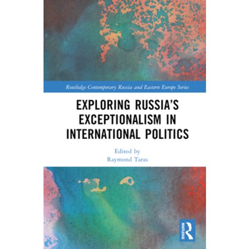 (영문도서) Exploring Russia''s Exceptionalism in International Politics Hardcover, Routledge, English, 9781032610153