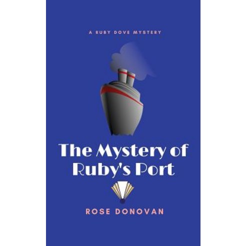 (영문도서) The Mystery of Ruby''s Port Hardcover, Moon Snail Press, English, 9781950203055