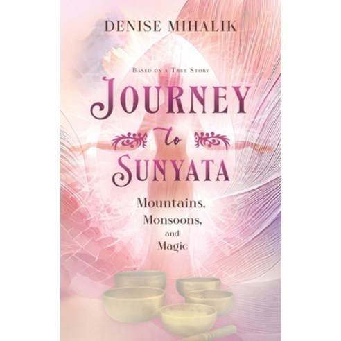 (영문도서) Journey to Sunyata: Mountains Monsoons and Magic Paperback, Sound Awakenings, English, 9798218390785