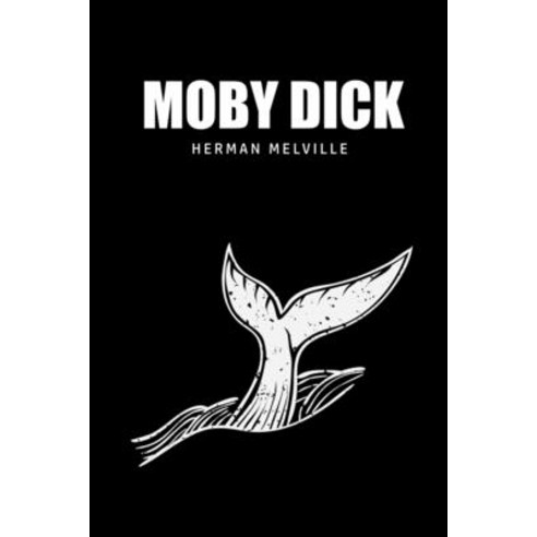 Moby Dick or The Whale Paperback, USA Public Domain Books