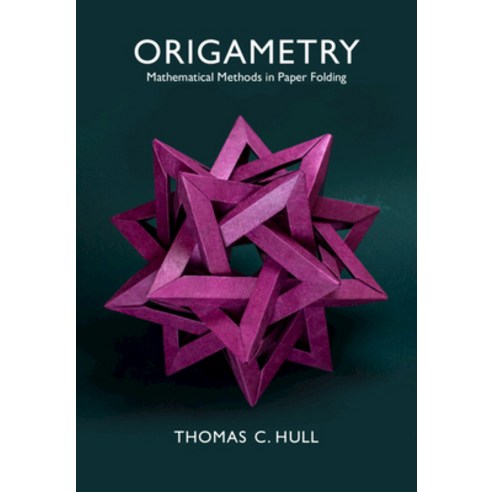 Origametry: Mathematical Methods in Paper Folding Hardcover, Cambridge University Press