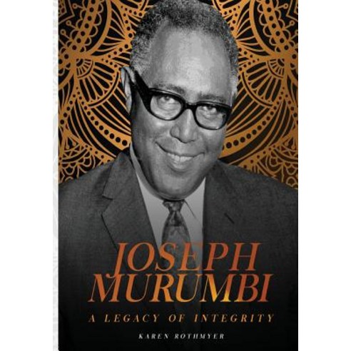(영문도서) Joseph Murumbi. A Legacy of Integrity Paperback, Zand Graphics, English, 9789966117588