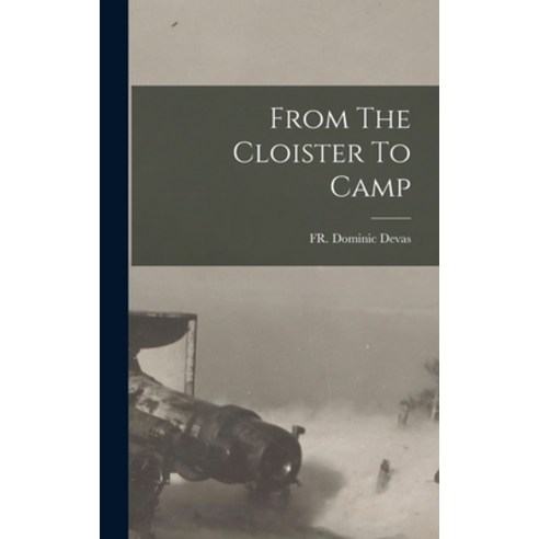 (영문도서) From The Cloister To Camp Hardcover, Legare Street Press, English, 9781017320022