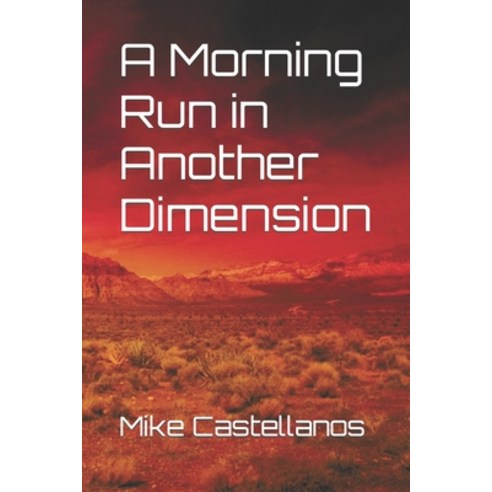 (영문도서) A Morning Run in Another Dimension Paperback, Independently Published, English, 9798394834325