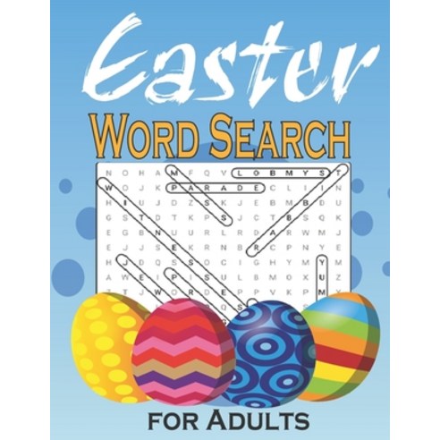 (영문도서) Easter Word Search for Adults: Fun Easter Brain Teasers and Logic Puzzles (8.5x11) Paperback, Independently Published, English, 9798722000309