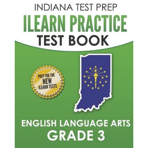 (영문도서) INDIANA TEST PREP ILEARN Practice Test Book English Language Arts Grade 3: Preparation for th... Paperback, Independently Published, 9781728723006