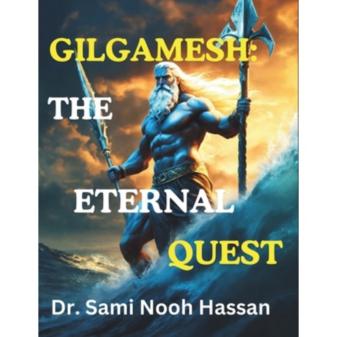 (영문도서) Gilgamesh: The Eternal Quest Paperback, Independently Published, English, 9798327539402