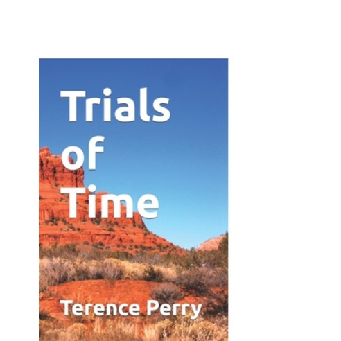(영문도서) Trials of Time Paperback, Independently Published, English, 9798770861709