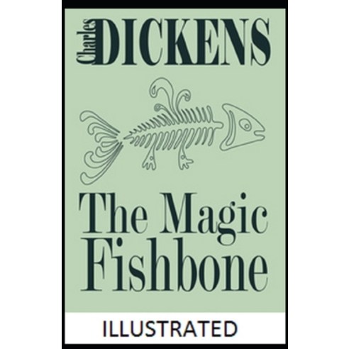 The Magic Fishbone Illustrated Paperback, Independently Published, English, 9798707632532