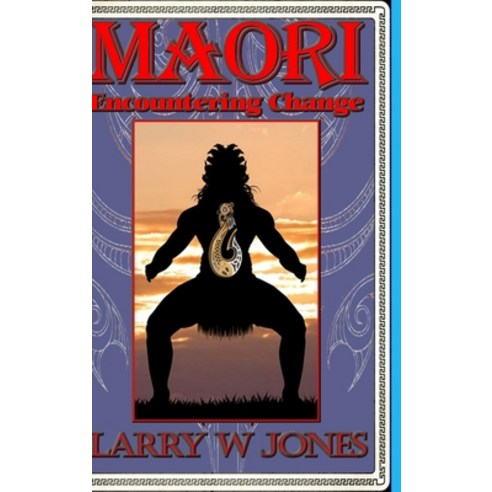 (영문도서) Maori - Encountering Change Hardcover, Lulu.com, English, 9781304838223
