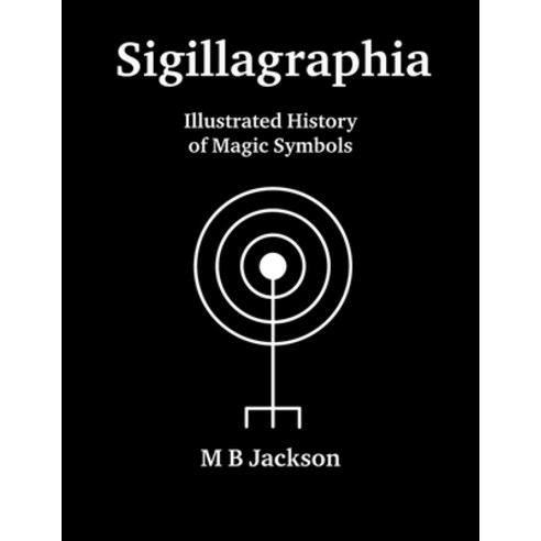 (영문도서) Sigillagraphia Paperback, Green Magic, English, 9781915580047