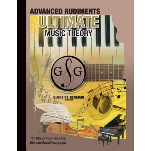 (영문도서) Advanced Rudiments Workbook - Ultimate Music Theory: Advanced Music Theory Workbook (Ultimate... Paperback, Ultimate Music Theory Ltd., English, 9780981310176