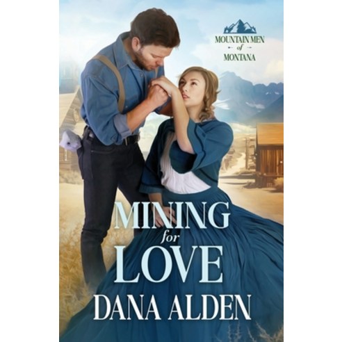 (영문도서) Mining for Love Paperback, Dana Alden, English, 9798986361017