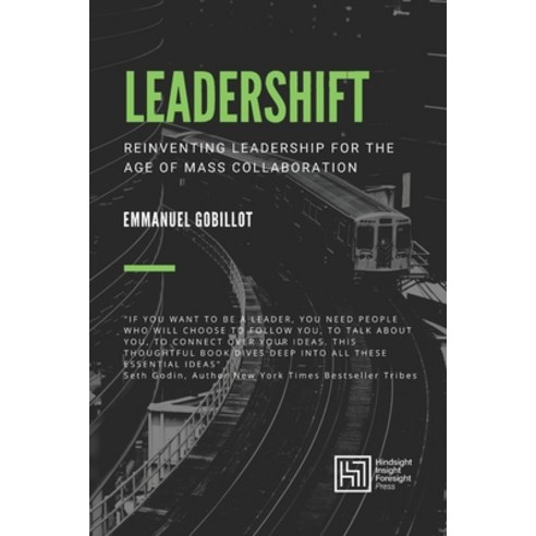 LeaderShift: Reinventing leadership for the age of mass collaboration Paperback, Independently Published, English, 9798735031932