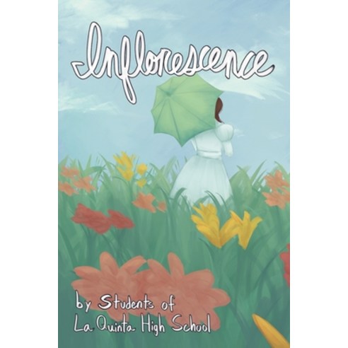 (영문도서) Inflorescence Paperback, La Quinta High School, English, 9781732230941