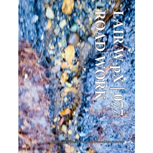 (영문도서) LAIR W pX 077 Road Work Hardcover, Blurb, English, 9798211274051