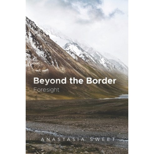 Beyond the Border: Foresight Paperback, Independently Published, English, 9798619020175