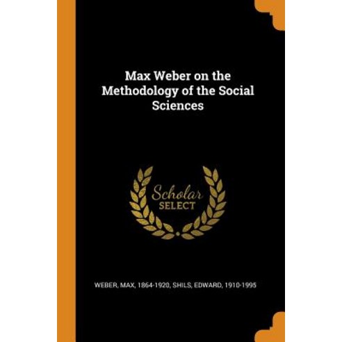 (영문도서) Max Weber on the Methodology of the Social Sciences Paperback, Franklin Classics Trade Press, English, 9780353278028