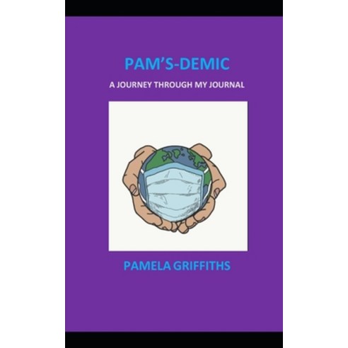(영문도서) Pam''sDemic: A journey through my journal Paperback, Independently Published, English, 9798523559785