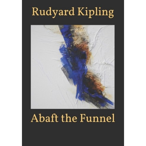 Abaft the Funnel Paperback, Independently Published, English, 9798592587894