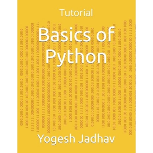 (영문도서) Basics of Python: Tutorial Paperback, Independently Published, English, 9781072539308
