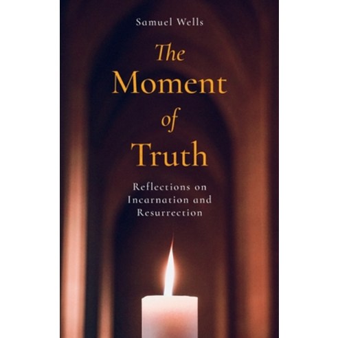 (영문도서) The Moment of Truth: Reflections on Incarnation and Resurrection Paperback, Canterbury Press Norwich, English, 9781786225191