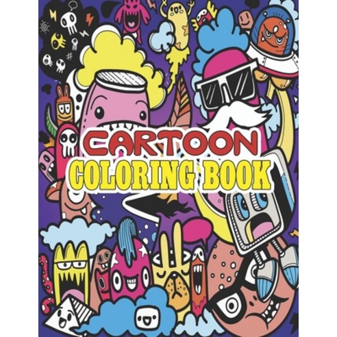 Cartoon Coloring Book: A Sweet Coloring Book For Kids With 90''s Cartoon Designs To Color Relax And ... Paperback, Independently Published, English, 9798717397551