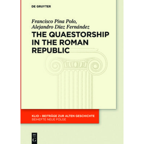 (영문도서) The Quaestorship in the Roman Republic Hardcover, de Gruyter, English, 9783110663419