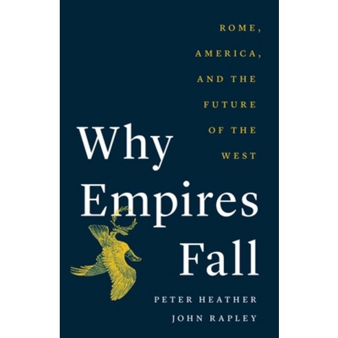 (영문도서) Why Empires Fall: Rome America and the Future of the West Hardcover, Yale University Press, English, 9780300273724