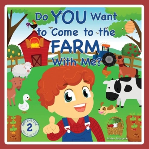 (영문도서) Do You Want to Come to the Farm With Me? Paperback, Ashley Tadayeski, English, 9781735821436