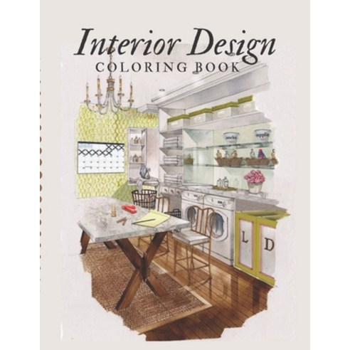 Interior Design Coloring Book: Adult Coloring Book with Modern Decorated Home Designs And Room Ideas... Paperback, Independently Published, English, 9798720574628