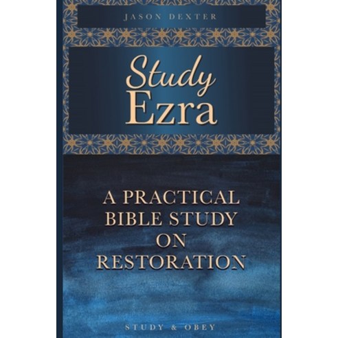 (영문도서) Study Ezra: A Practical Bible Study On Restoration Paperback, Independently Published, English, 9798618716178