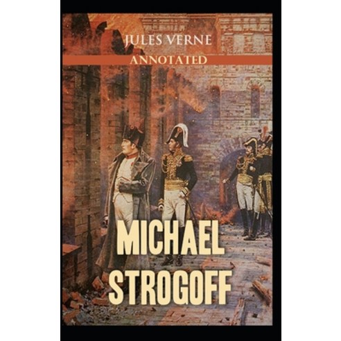 (영문도서) Michael Strogoff Or The Courier of the Czar: Jules Verne (Classics Action and Adventure Li... Paperback, Independently Published, English, 9798422583577