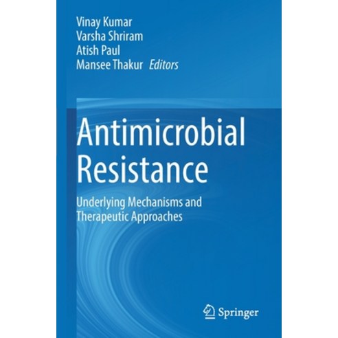 (영문도서) Antimicrobial Resistance: Underlying Mechanisms and Therapeutic Approaches Paperback, Springer, English, 9789811631221