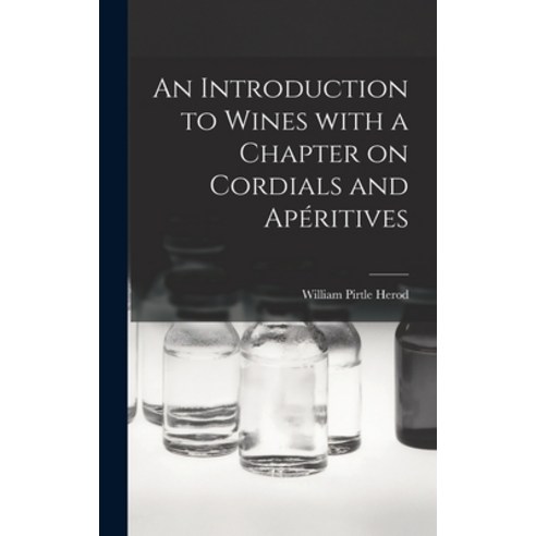 (영문도서) An Introduction to Wines With a Chapter on Cordials and Apéritives