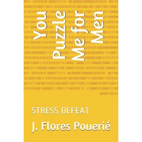 You Puzzle Me for Men: Stress Defeat Paperback, Independently Published, English, 9798695363258