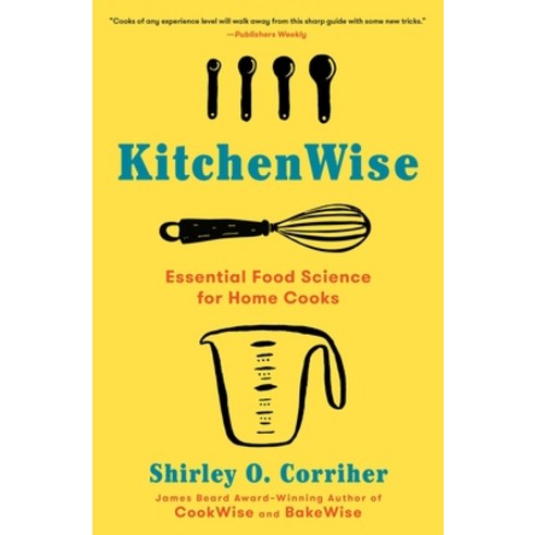 Kitchenwise: Essential Food Science for Home Cooks Paperback, Scribner Book Company, English, 9781982140700