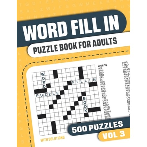 Word Fill In Puzzle Book for Adults: Fill in Puzzle Book with 500 Puzzles for Adults. Seniors and al... Paperback, Independently Published